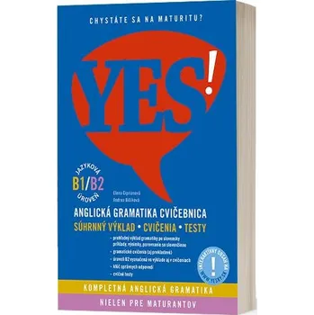 Anglický jazyk YES! Anglická gramatika - cvičebnica: súhrnný výklad, cvičenia, testy (B1/B2)