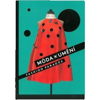 Cizojazyčná kniha Móda x Umění, Fashion Paradox