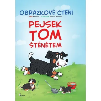 Český jazyk Pejsek Tom štěnětem - Obrázkové čtení