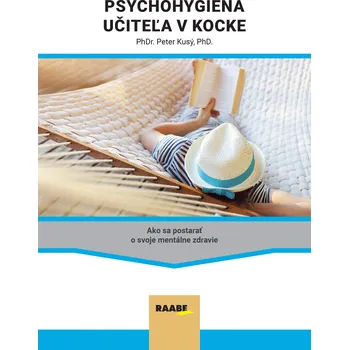 Kniha Psychohygiena učiteľa v kocke