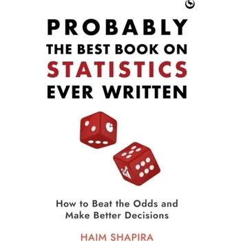 Matematika Probably the Best Book on Statistics Ever Written - Shapira, Haim