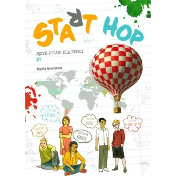 Start HOP. Język polski dla dzieci A1. Język polski dla obcokrajowców. Wydawnictwo Startpolish