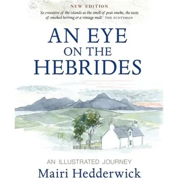 Cestování An Eye on the Hebrides - Hedderwick, Mairi