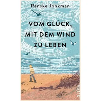 Příroda Vom Glück, mit dem Wind zu leben - Jonkman, Renske
