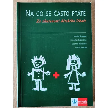 Na co se často ptáte - zkušenosti dětského lékaře, Jarmila Aronová