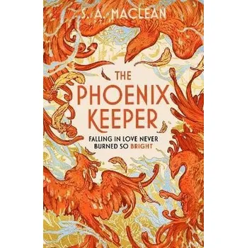 The Phoenix Keeper: The romantasy debut everyone´s talking about - Rory MacLean