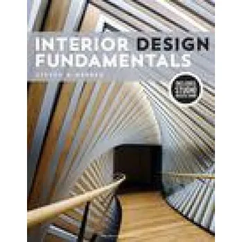 Populárně naučná literatura pro dospělé Interior Design Fundamentals – Steven B. Webber (EN)