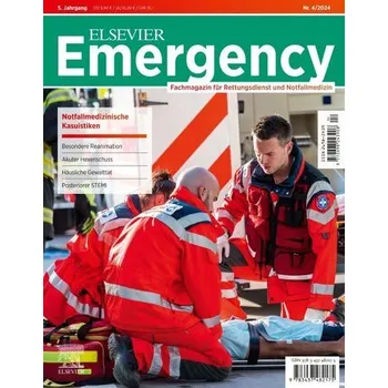 ELSEVIER Emergency. Notfallmedizinische Kasuistiken. 4/2024: Fachmagazin für Rettungsdienst und Notfallmedizin - Gollwitzer, Jürgen
