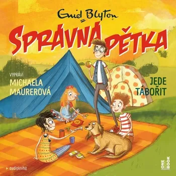 SPRÁVNÁ PĚTKA jede tábořit - Enid Blytonová - audiokniha