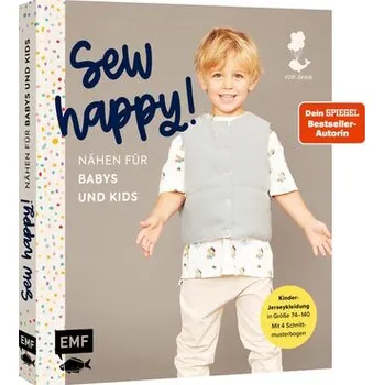 Sew happy! - Nähen für Babys und Kids mit @von.anne - Stettner, Anne