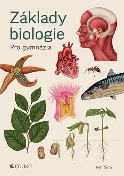 Přírodověda Základy biologie pro gymnázia - Petr Šíma (2024, brožovaná)