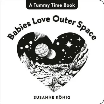 Cizojazyčná kniha Babies Love Outer Space - Konig, Susanne