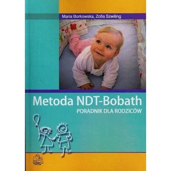 Příroda Metoda NDT-Bobath - Borkowska Zofia, Szwiling Zofia