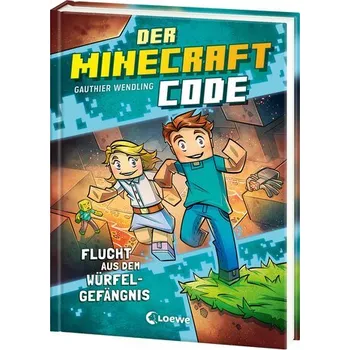 Der Minecraft Code (Band 1) - Flucht aus dem Würfel-Gefängnis - Wendling, Gauthier