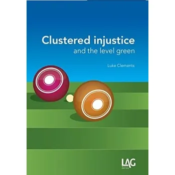 Clustered Injustice and the Level Green - Clements, Luke