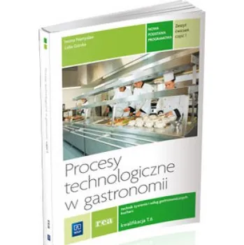 Procesy technologiczne w gastronomii. Zeszyt ćwiczeń do nauki zawodu technik żywienia i usług gastronomicznych. Część 1 – Iwona Namyslaw (PL)