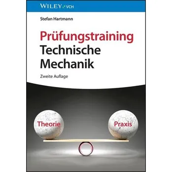 Prüfungstraining Technische Mechanik - Hartmann, Stefan