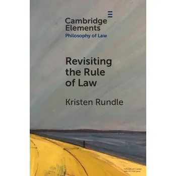 Cizí jazyk Revisiting the Rule of Law - Rundle, Kristen (University of Melbourne)