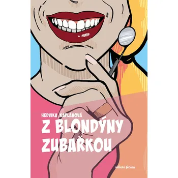 Kniha Z blondýny zubařkou