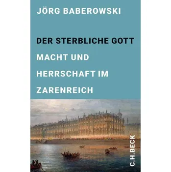 Der sterbliche Gott - Jörg Baberowski