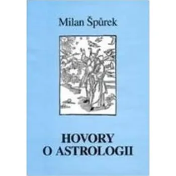 Hovory o astrologii - Milan Špůrek