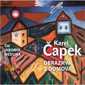 Obrázky z domova - Karel Čapek - audiokniha