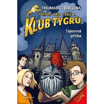 Klub Tygrů - Tajemná přilba - Thomas Brezina