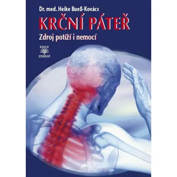 Krční páteř: Zdroj potíží i nemocí - Heike Bueß-Kovács (2016, vázaná)