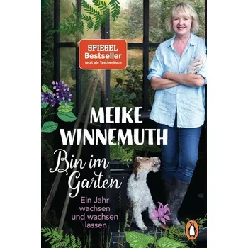 Bin im Garten - Winnemuth, Meike [DE] (2021, Taschenbuch, Penguin TB Verlag)