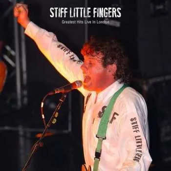 Zahraniční hudba LP Stiff Little Fingers: Greatest Hits Live In London 2025