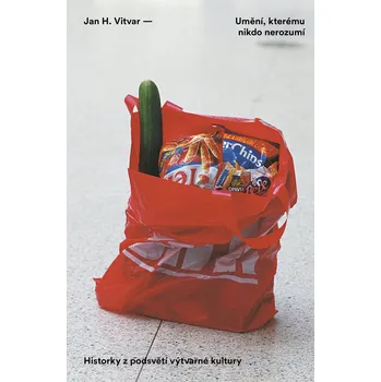 Kniha Umění, kterému nikdo nerozumí - Jan H. Vitvar (E-Kniha)