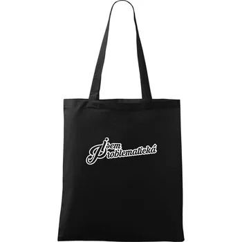 Nákupní taška Jsem problematická - Taška bavlněná - 42 x 38 cm ( Černá )