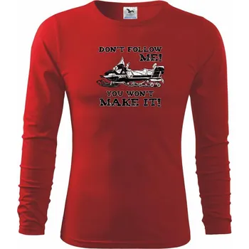 Chlapecké tričko Don’t Follow Me, You Won’t Make It - Triko dětské Long Sleeve - 122 cm/6 let ( Červená )