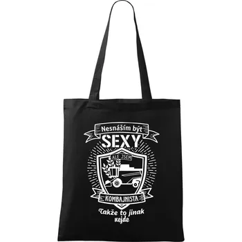 Nákupní taška Nesnáším být sexy - Kombajnista, Kombajnistka - Taška bavlněná - 42 x 38 cm ( Černá )
