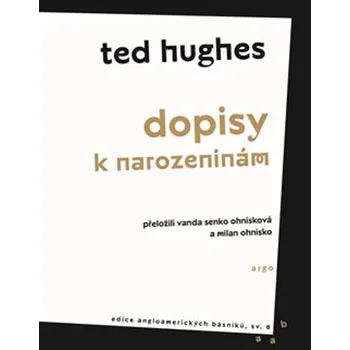 Poezie Dopisy k narozeninám - Ted Hughes (2021, brožovaná)