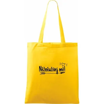 Něžněužívej mě! - Taška bavlněná - 42 x 38 cm ( Žlutá )