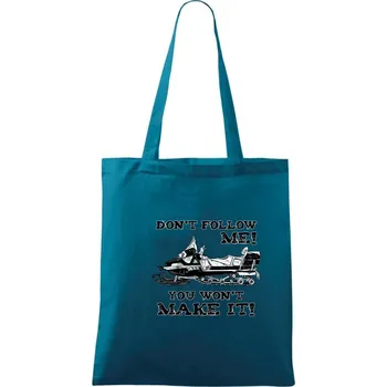 Don’t Follow Me, You Won’t Make It - Taška bavlněná - 42 x 38 cm ( Petrolejová )
