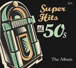 Super Hits of the 50's - Various [2CD]