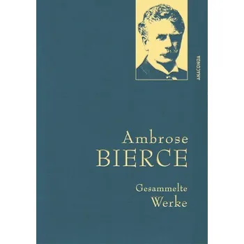Ambrose Bierce - Gesammelte Werke - Ambrose Bierce