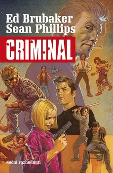 Komiks pro dospělé Criminal 3: Noční rozhodnutí - Ed Brubaker, Sean Phillips (2022, pevná)