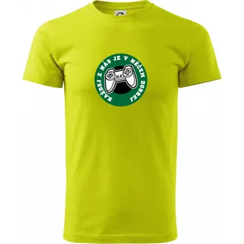 Každej z nás je v něčem dobrej - Klasické pánské triko vyšší gramáže - 3XL ( Limetková )