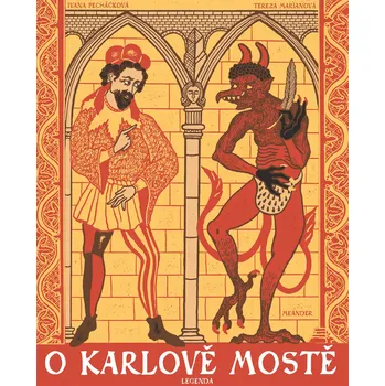 Legenda o Karlově mostě - Ivana Pecháčková (2021, pevná)