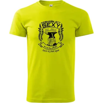 Nesnáším být sexy - kovář - Klasické pánské triko vyšší gramáže - XS ( Limetková )