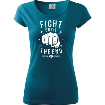 Dámské oblečení Fight Until The End - Dámské triko Pure - S ( Petrolejová )