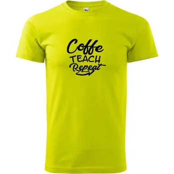 Coffe teach repeat - Klasické pánské triko vyšší gramáže - M ( Limetková )