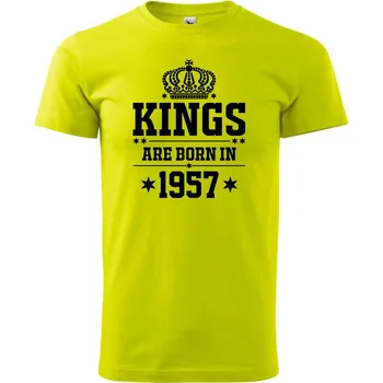 Pánské tričko Kings are born in 1957 - Klasické pánské triko vyšší gramáže - XL ( Limetková )