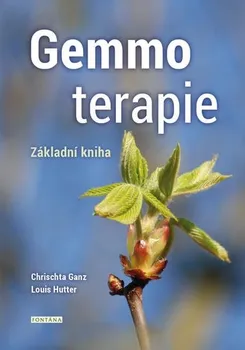 Základní kniha gemmoterapie - Hutter Louis, Ganz Chrischta (2021, brožovaná)