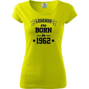 Legends are born in 1962 - Dámské triko Pure - L ( Limetková )