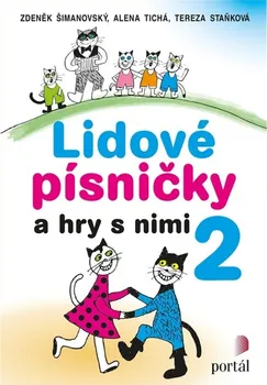 Lidové písničky a hry s nimi 2 - Zdeněk Šimanovský a kol. (2018, brožovaná)
