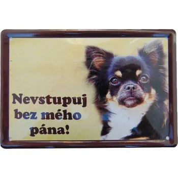 Plechová cedule Smal Výstražná cedule: Čivava tmavá II